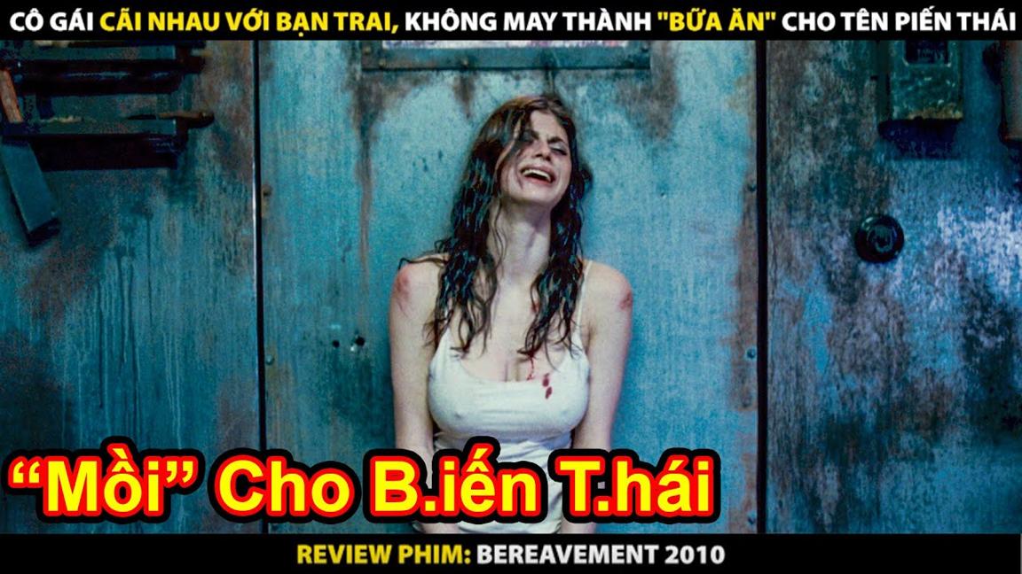 Cô Gái Không May Trở Thành Bữa Ăn Cho Tên Biến Thái | Review Phim Bereavement 2010