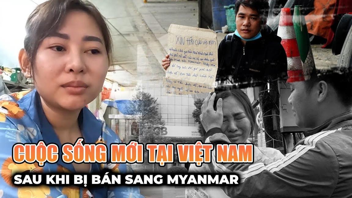 Cô gái Xinh đẹp bị lừa bán sang Myanmar về Việt Nam giờ ra sao | Bùi Hồ TV