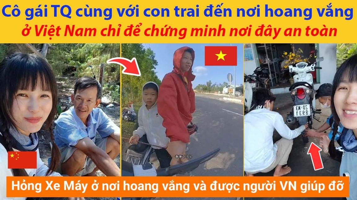 Cô gái Trung Quốc cùng với con trai đến nơi hoang vắng ở Việt Nam chỉ để chứng minh nơi đây an toàn
