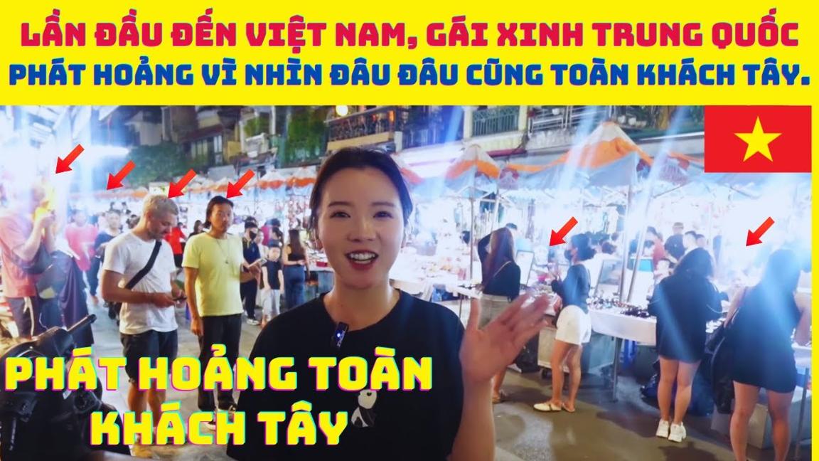 Bỏ qua tin đồn quyết đến Việt Nam gái xinh Trung Quốc phát hoảng vì nhìn đâu đâu cũng toàn khách Tây